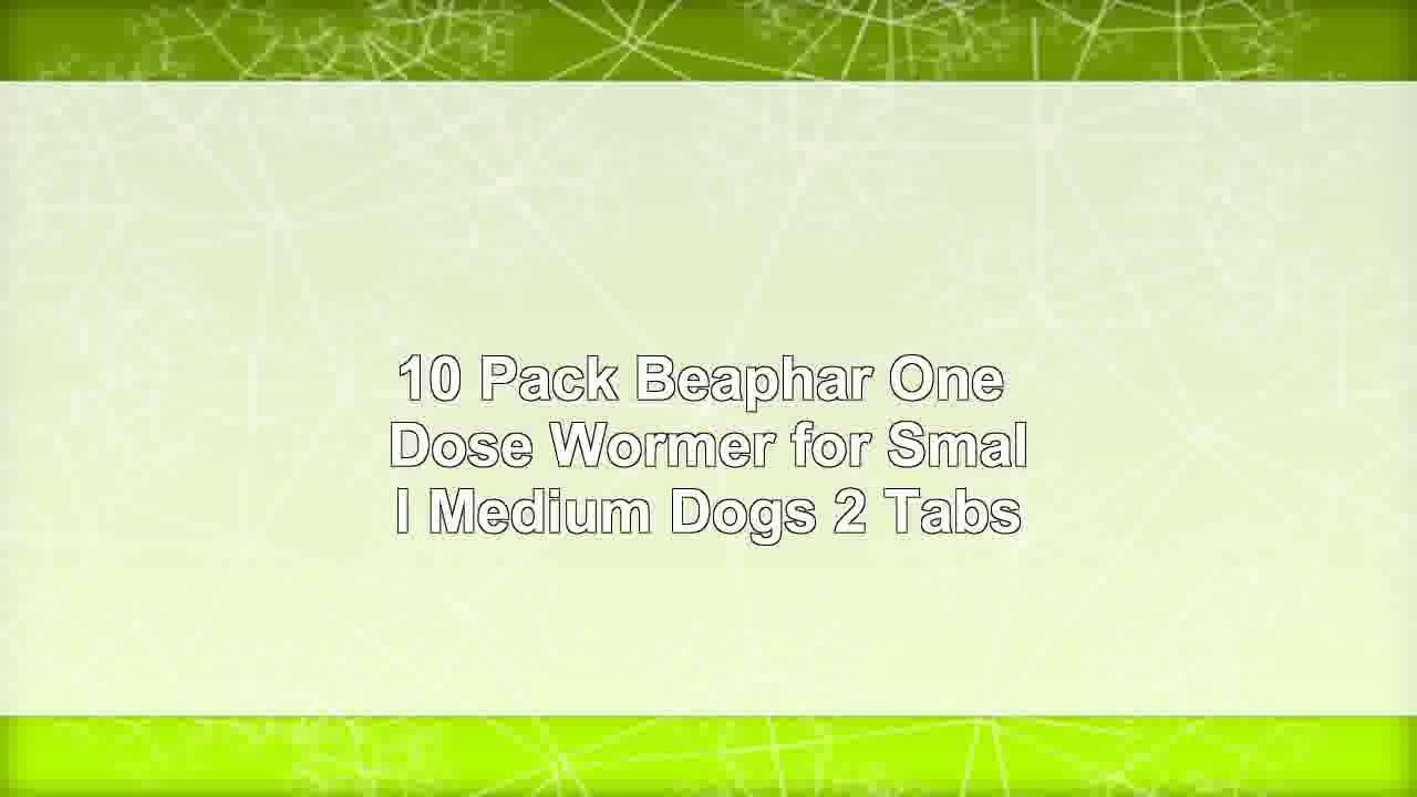 10 Pack Beaphar  One Dose Wormer for Small  Medium Dogs 2 Tabs
