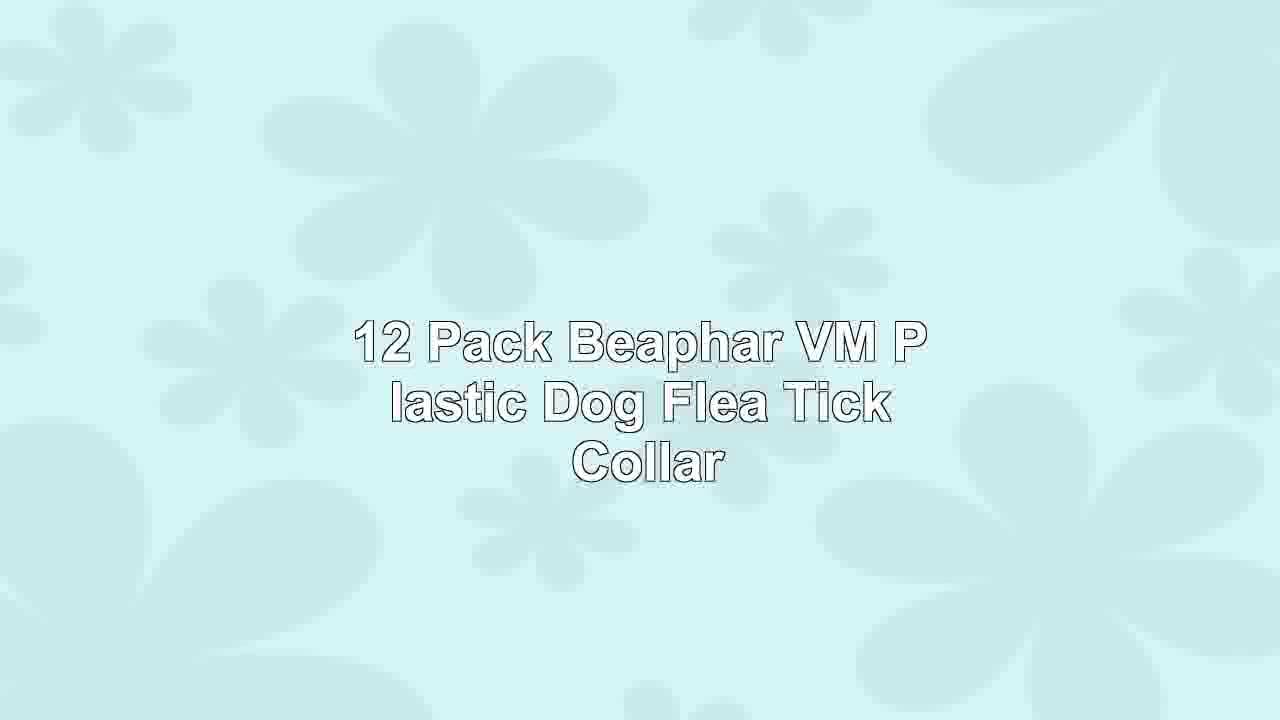 12 Pack Beaphar  VM Plastic Dog Flea  Tick Collar