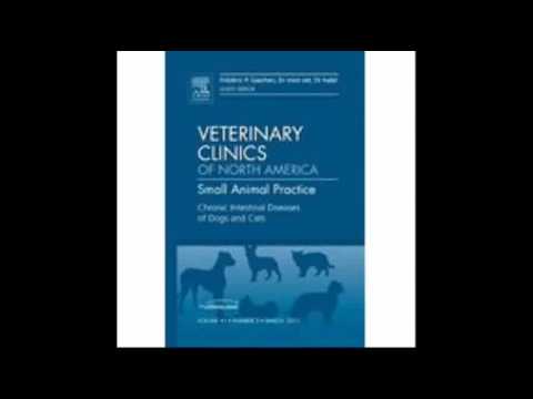 Chronic Intestinal Diseases of Dogs and Cats An Issue of Veterinary Clinics Small Animal Practice 1e
