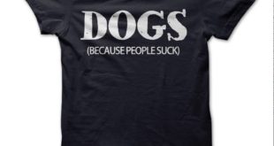 Dogs: Because People Suck T-Shirt – Dogs: Because People Suck T-Shirts