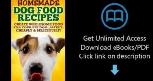 Download Homemade Healthy Dog Food Food Recipes (Because Your Dog Deserves The Best All Natural  PDF