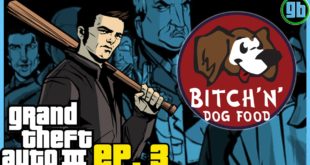 GTA III: Bitch’n’ Dog Food | PS4 (Ep3)