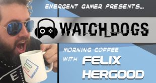 Watch Dogs Morning Coffee 4/7/16 (Part 3)